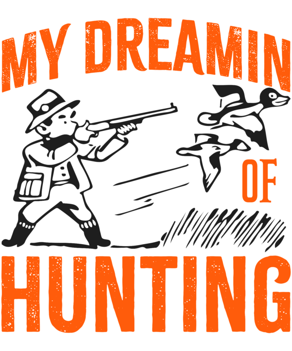My Dreamin Of Hunting