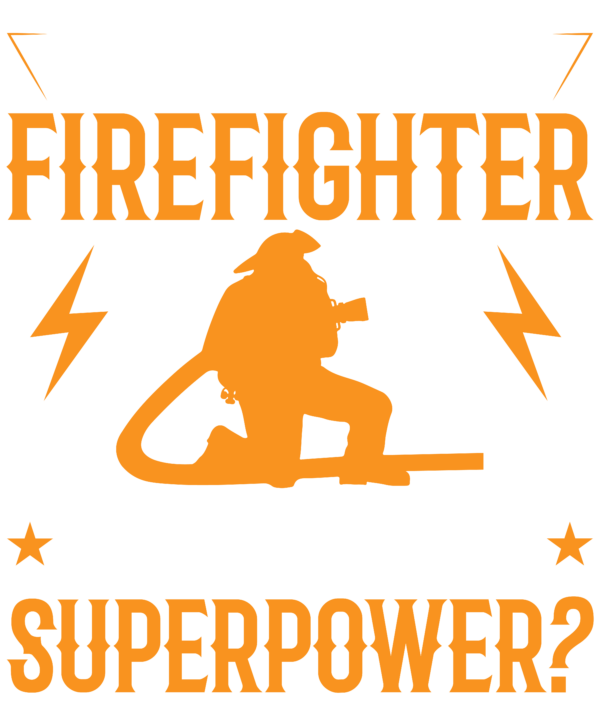 My Father Is A Firefighter Whats Your Superpower