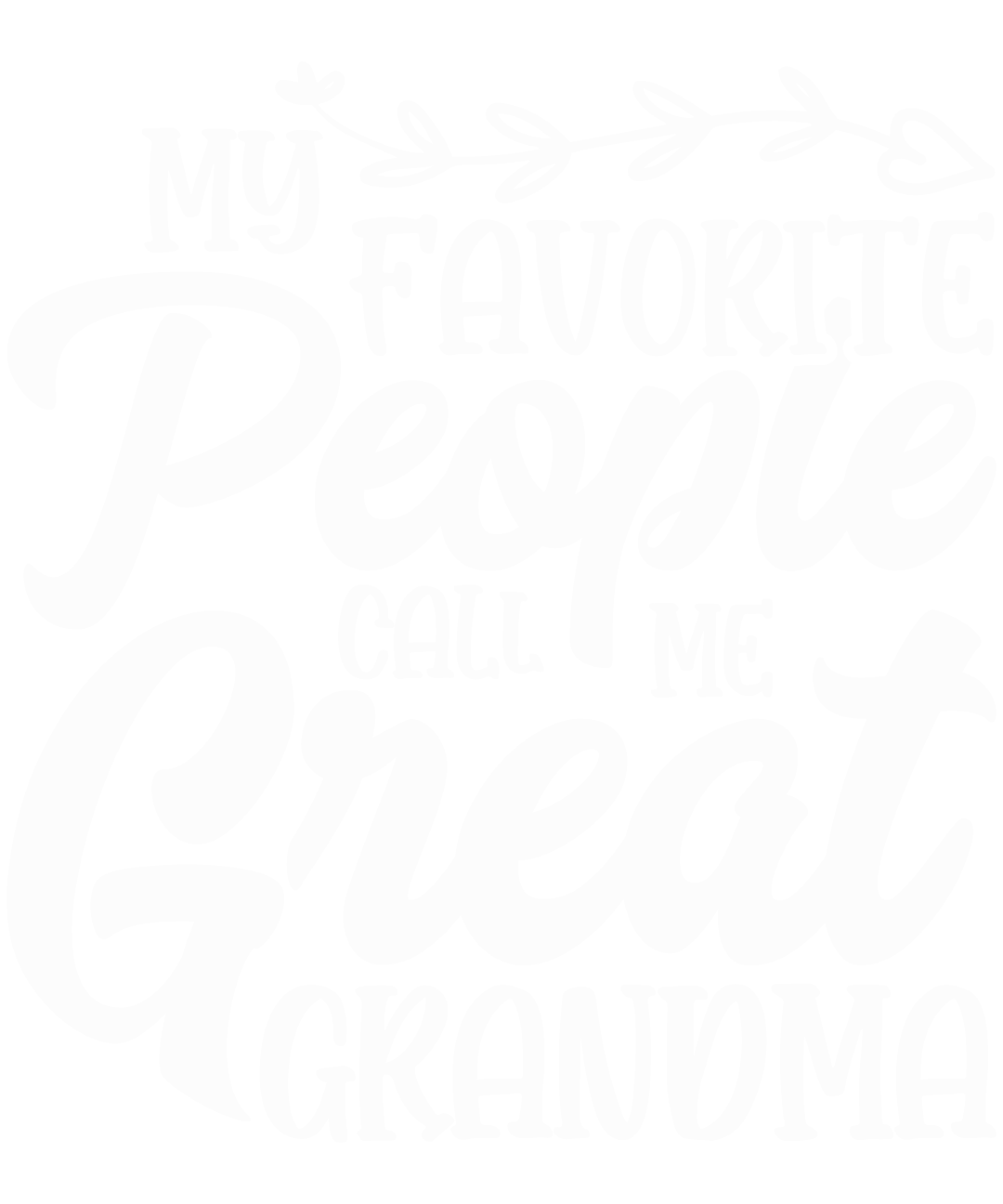 My Favorite People Call Me Great Grandma