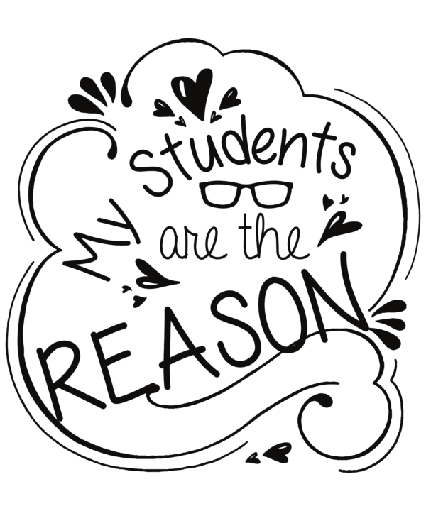 My Students Are The Reason