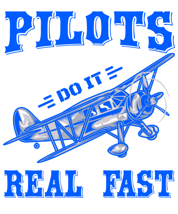 Pilots Do It Real Fast