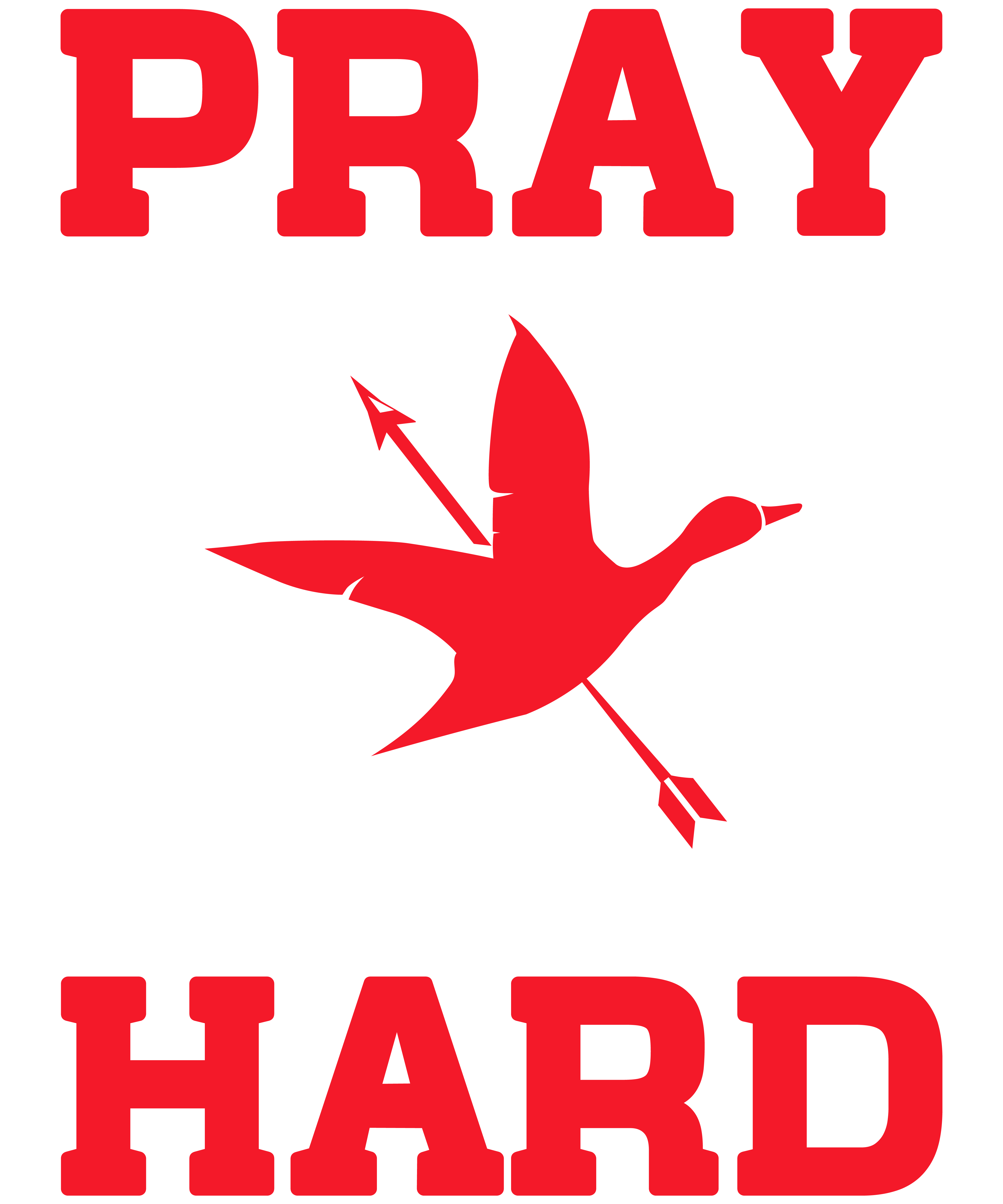 Pray Hard Hunt Hard