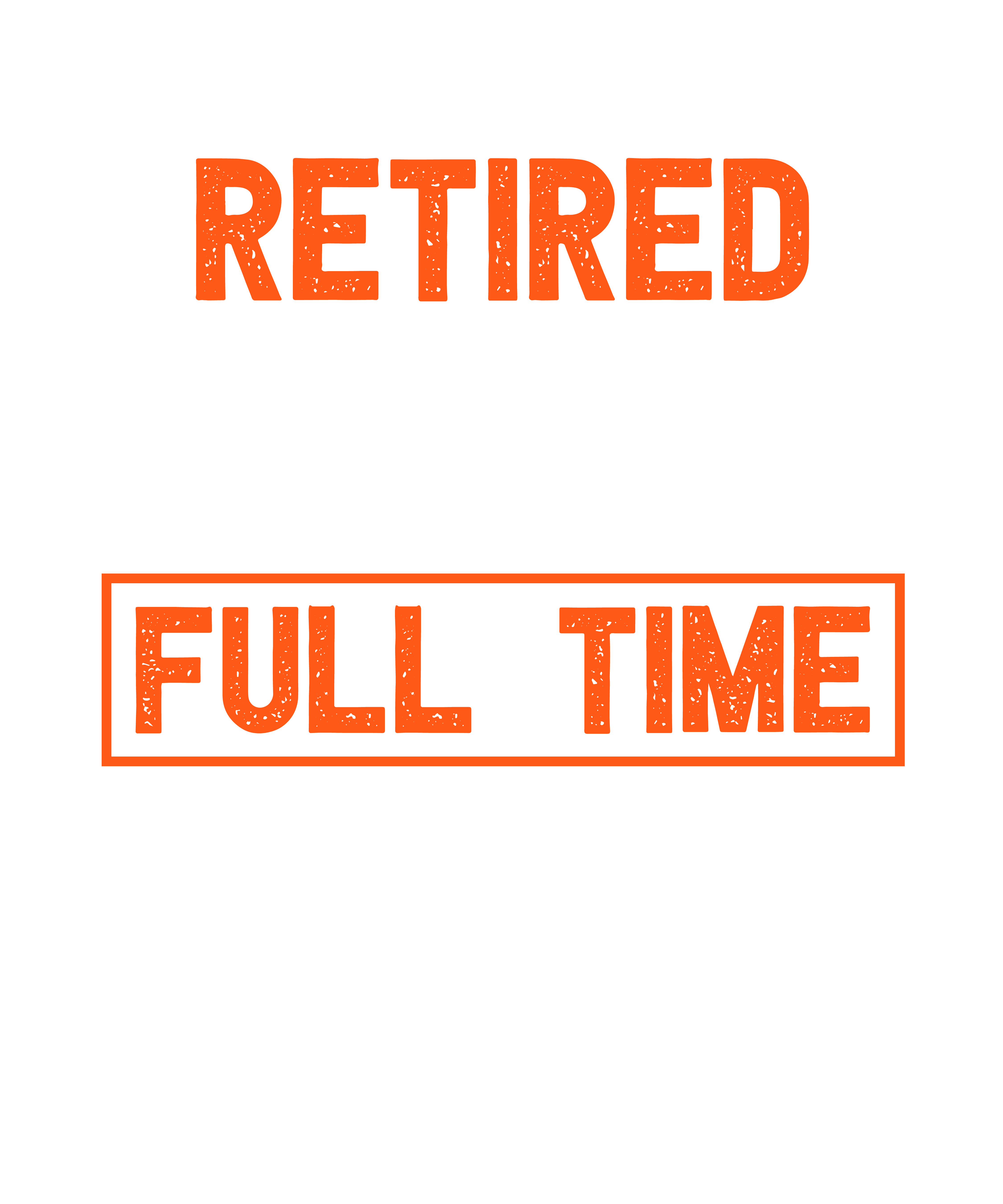 Retired Fisherman Full Time Grandpa