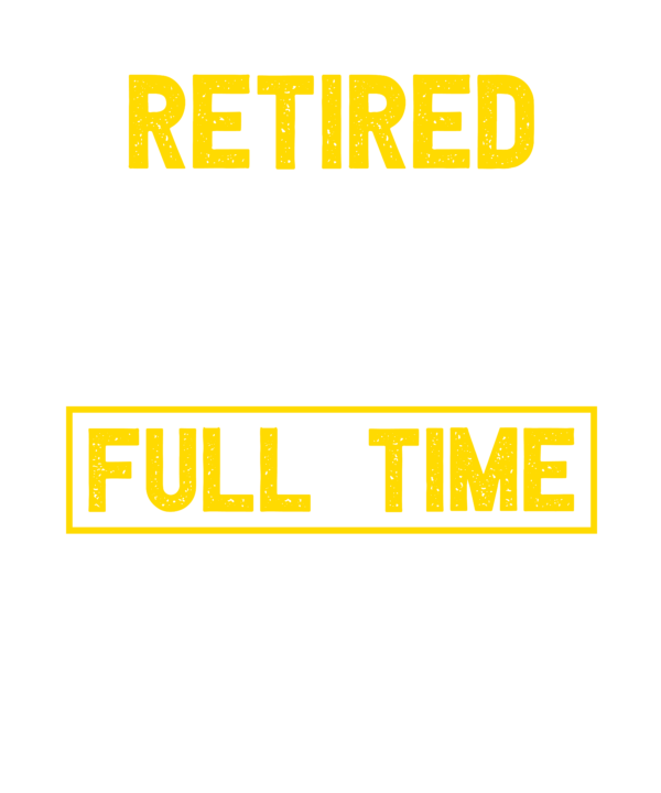 Retired Janitor Full Time Grandpa