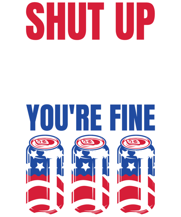 Shut Up Liver You're Fine