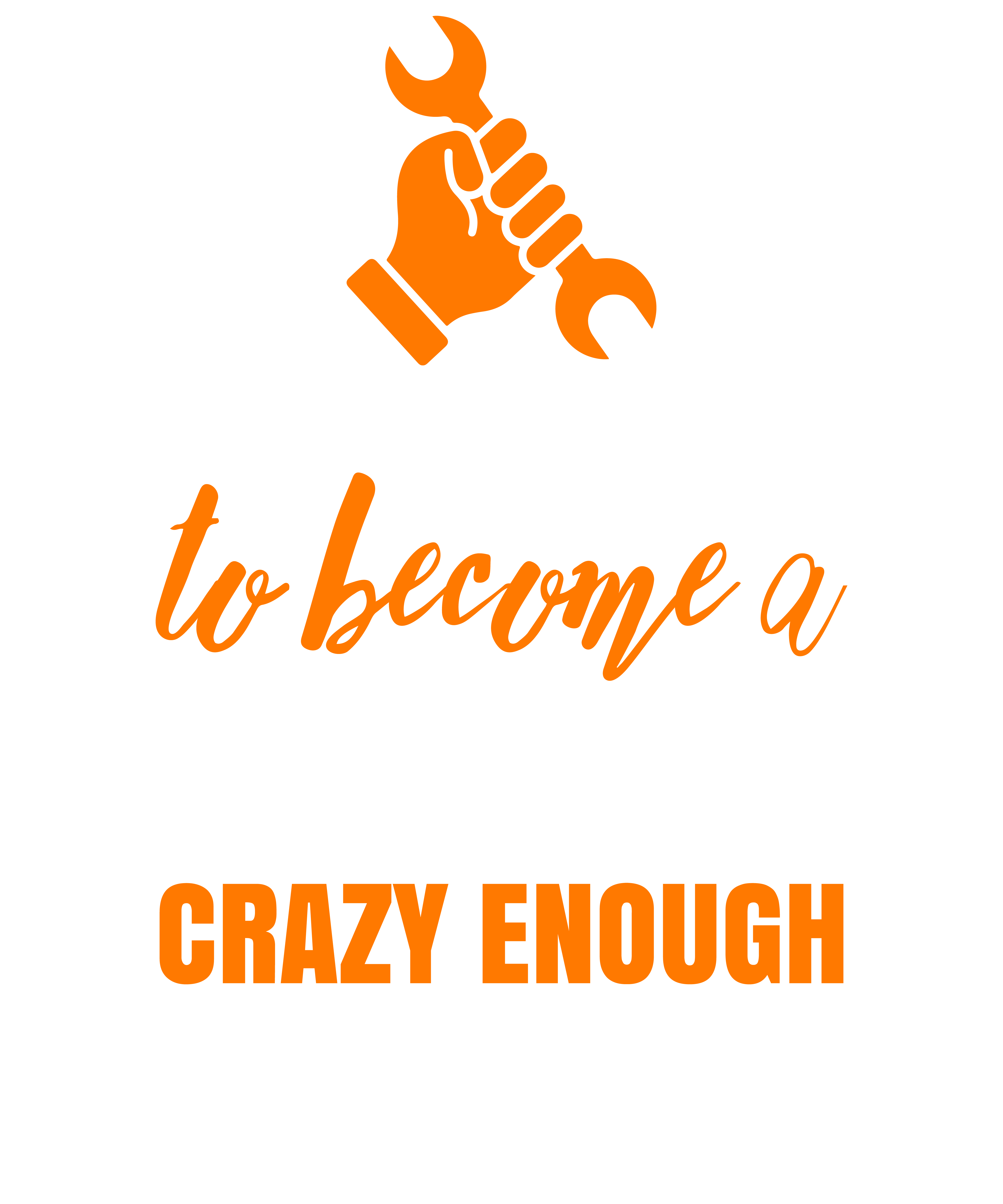 Skilled Enough To Become Mechanic Crazy Enough To Love It