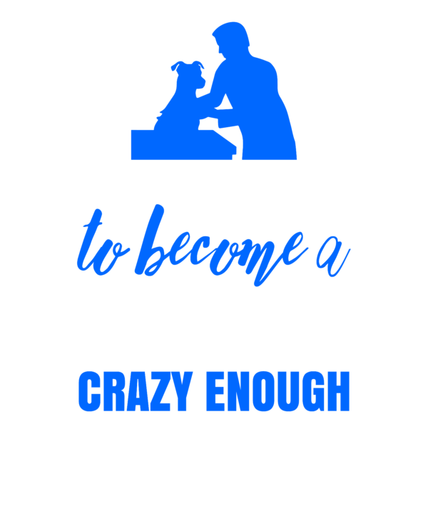 Skilled Enough To Become Veterinarian Crazy Enough To Love It