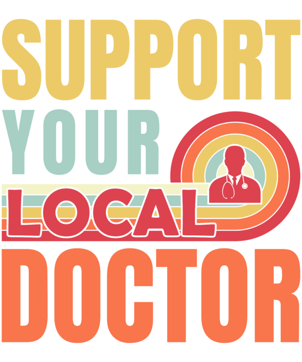 Support Your Local Doctor