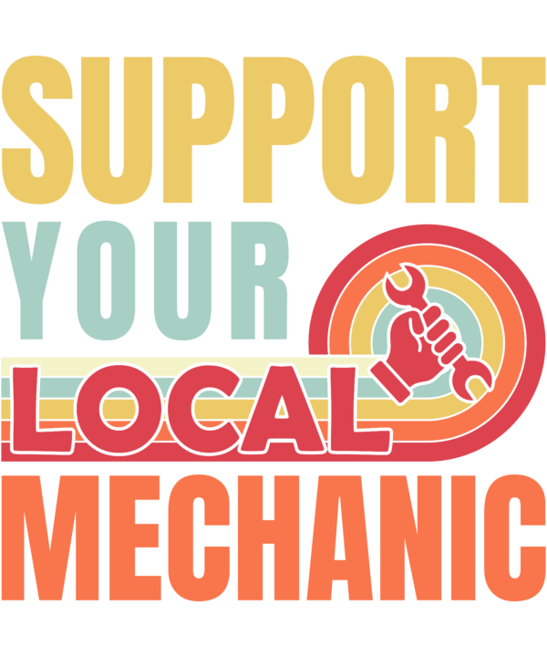 Support Your Local Mechanic