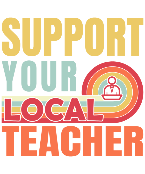 Support Your Local Teacher