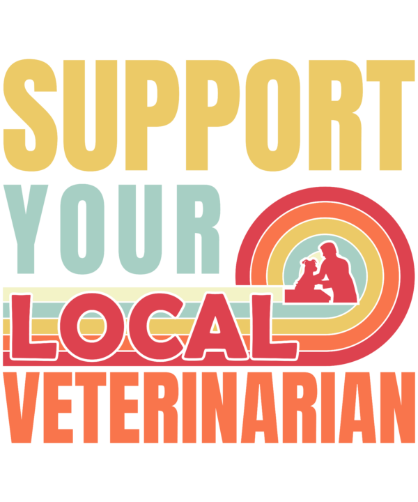 Support Your Local Veterinarian