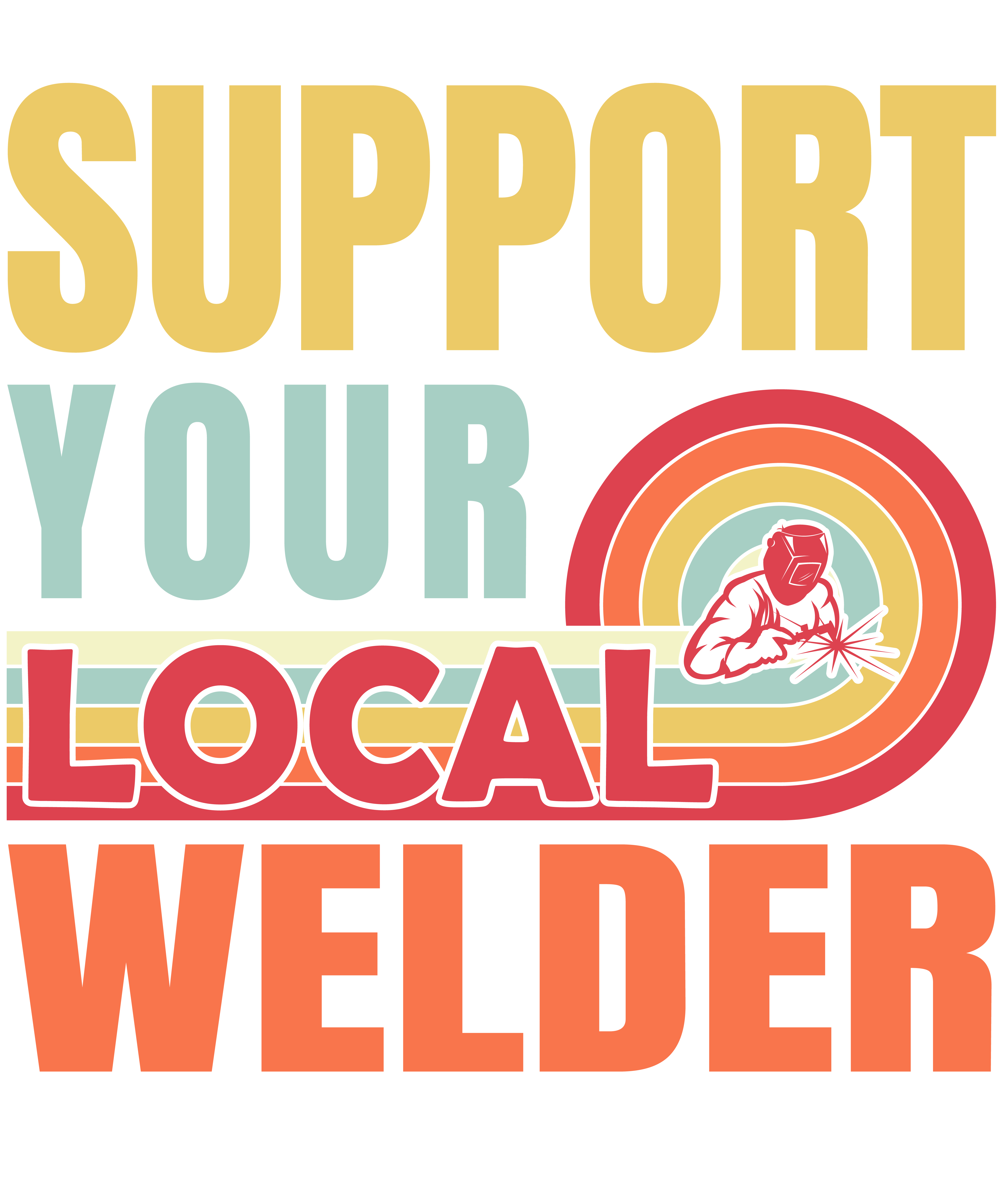 Support Your Local Welder
