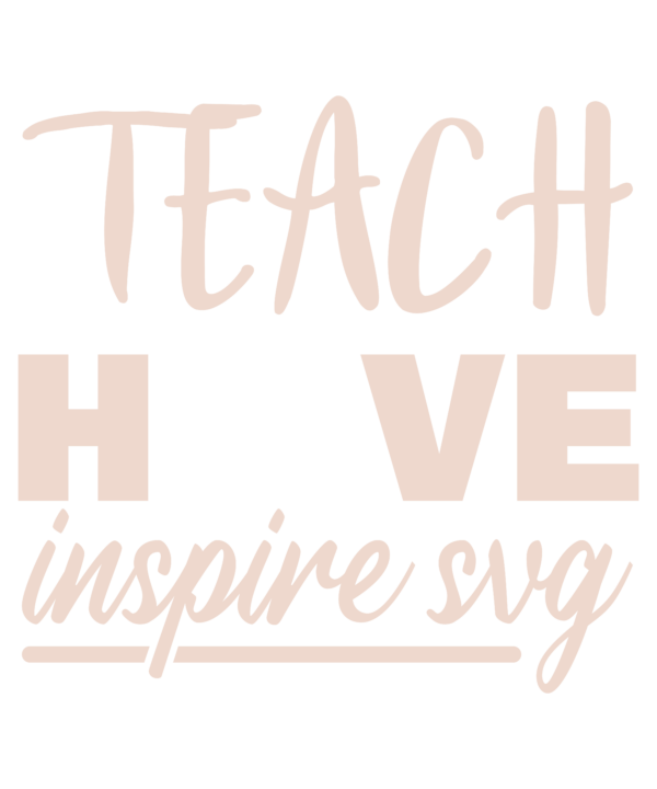 Teach Love Inspire 3