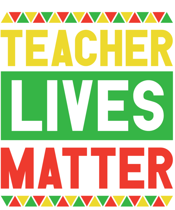 Teacher Lives Matter