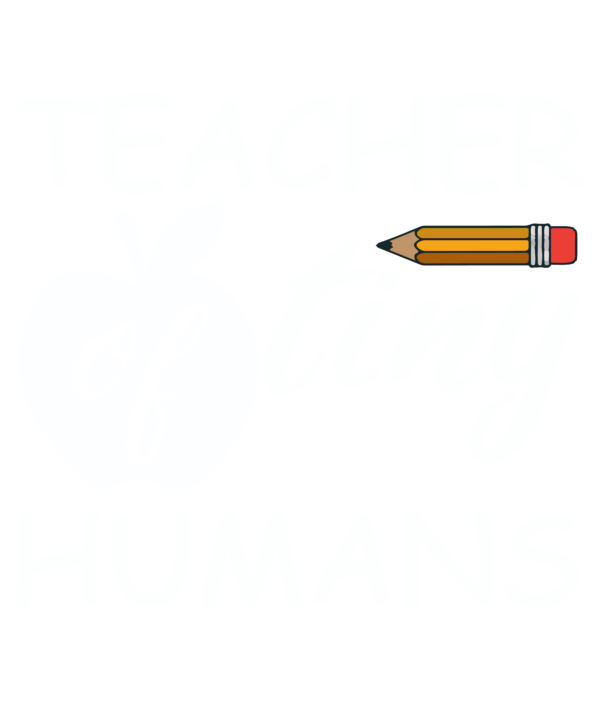 Teacher Of Tiny Humans