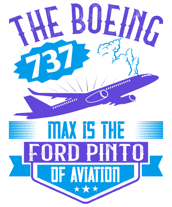 The Boeing 737 Max Is The Ford Pinto Of Aviation