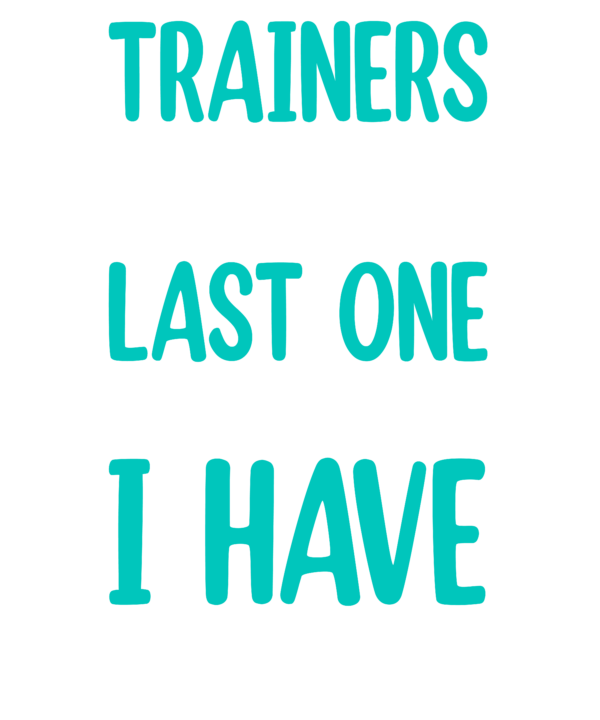 Trainers Who Say Last One