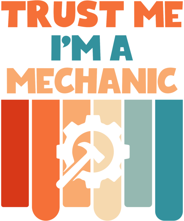 Trust Me I'M A Mechanic