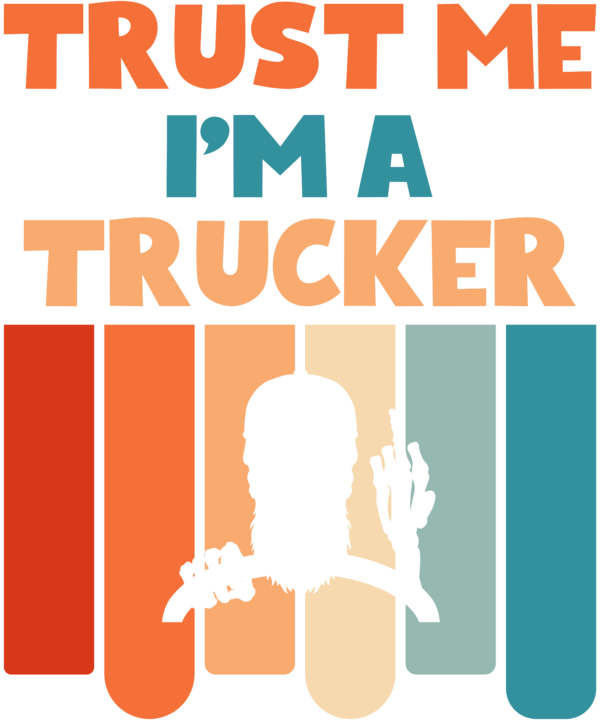 Trust Me I'm A Trucker