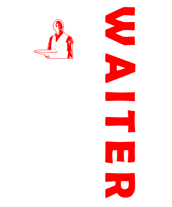 Waiter The Hardest Part Of My Job Is Being Nice To Idiots