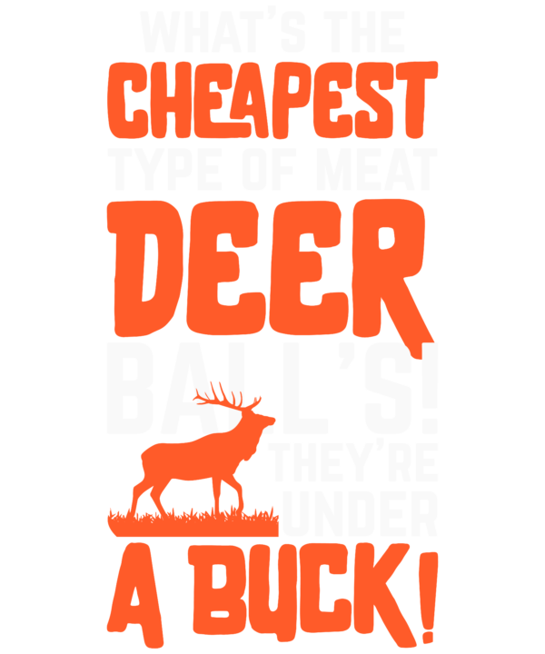 Whats The Cheapest Type Of Meat Deer Balls They Are Under A Buck